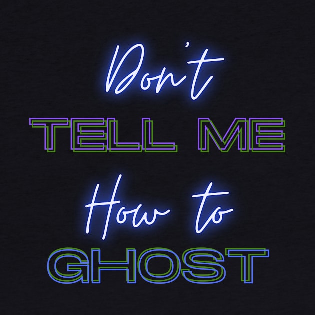 Don't Tell Me How To Ghost - Julie and the Phantoms by PodByAsh